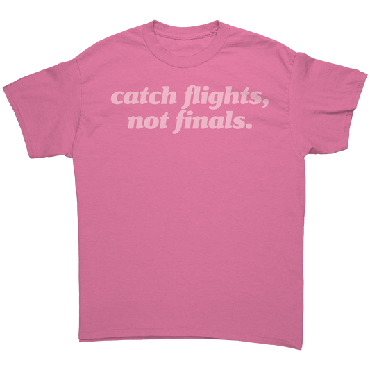 Catch_Flights_Not_Finals_T-Shirt_Azalea_Front_Mockup.png