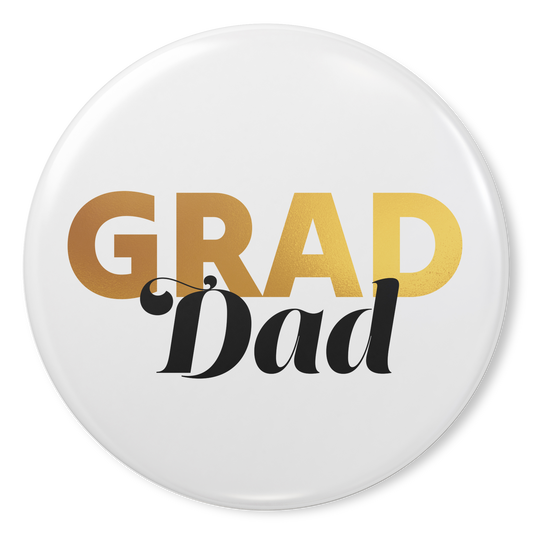 White button pin design with Grad in gold and Dad in black.