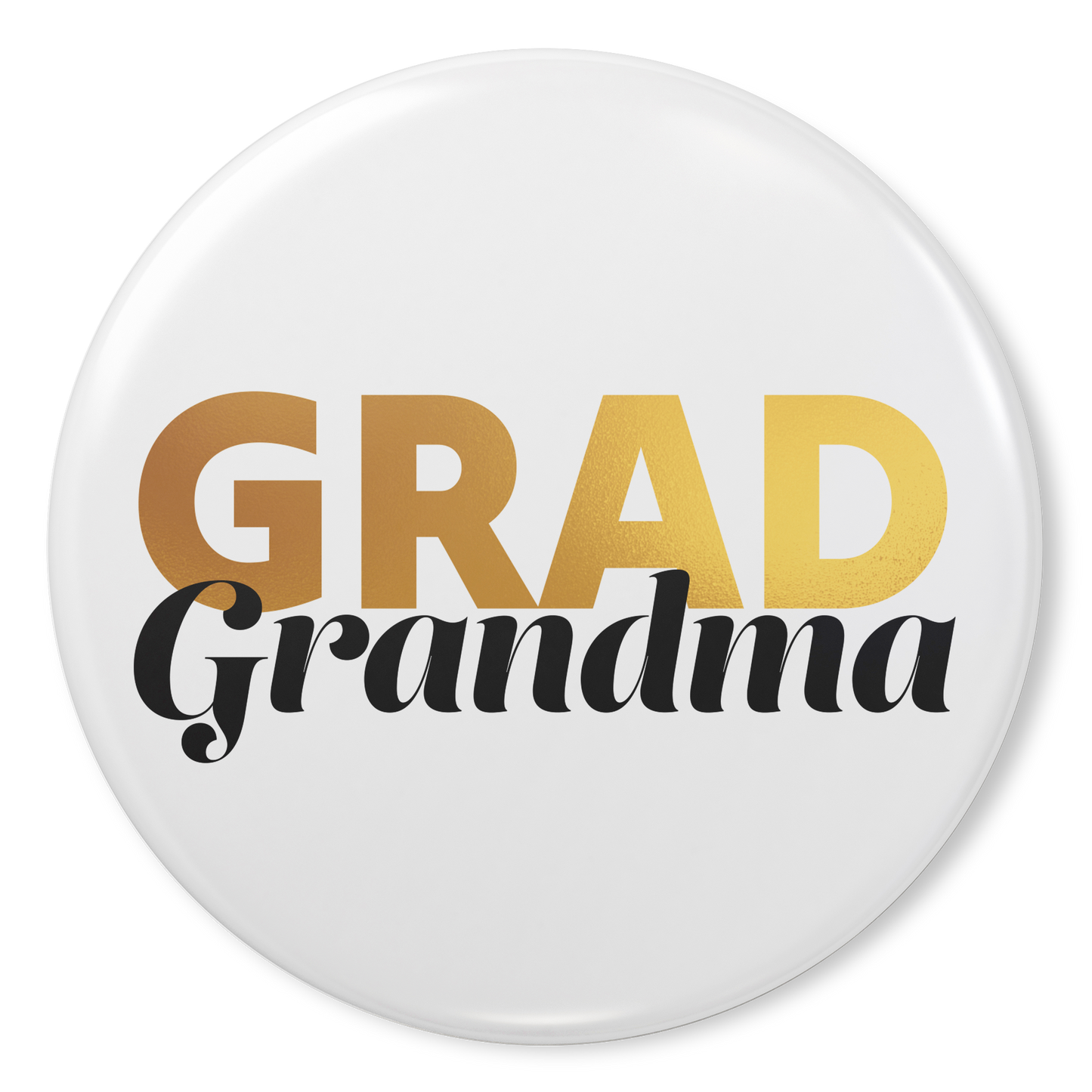 White button pin with Grad in gold and grandma in black.