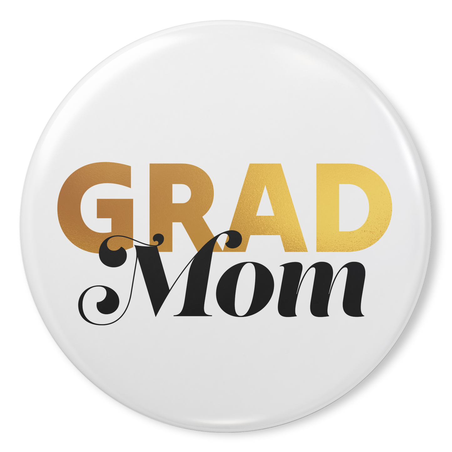 White button pin with Grad in gold and mom in black.