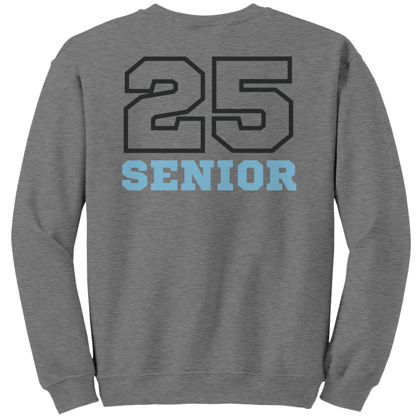 Back of a Gray Graduation Crewneck Sweatshirt with a large graphic across the back. The number 25 is outlined in a black varsity font, and the word “Senior” underneath in light blue capital letters. 