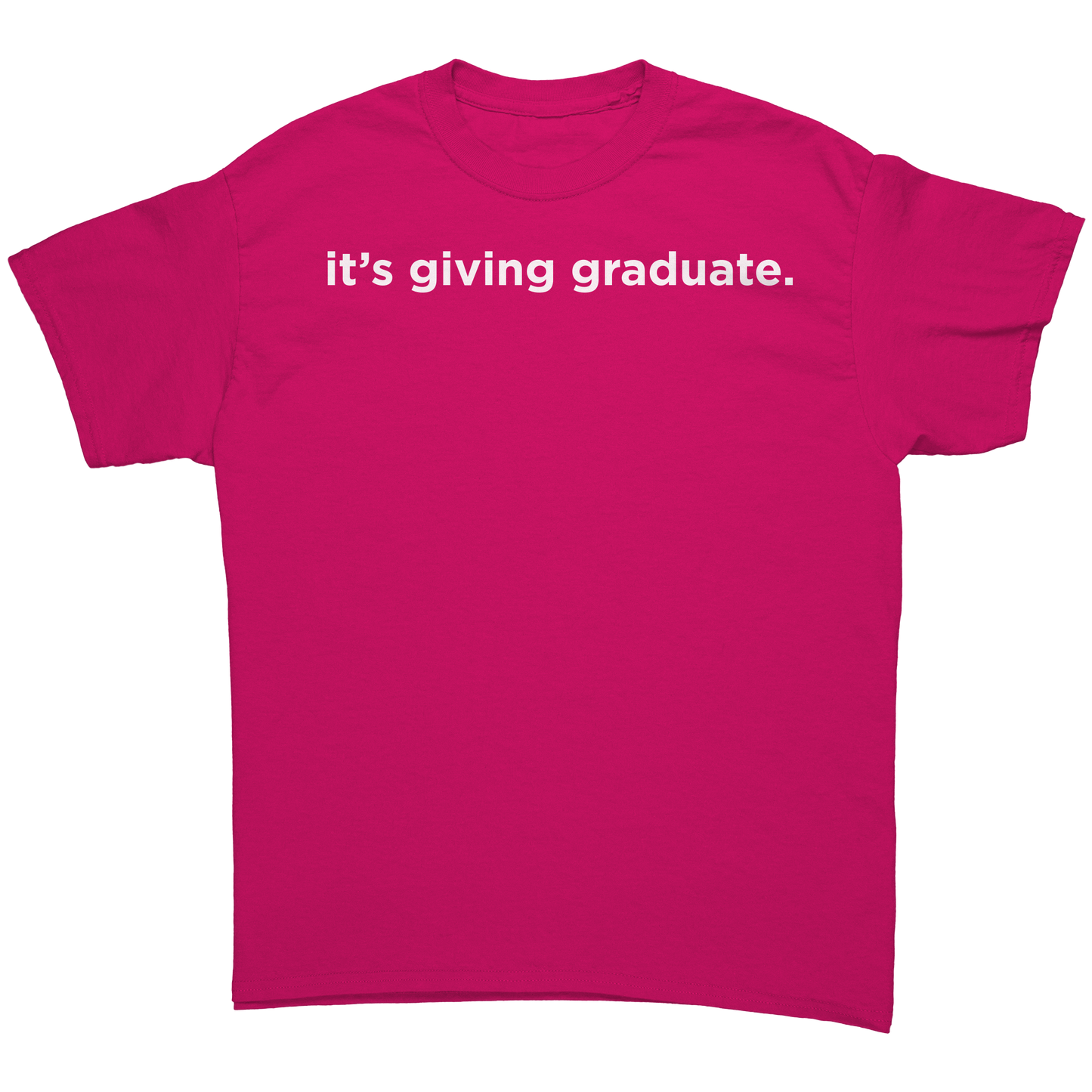 Its_Giving_Graduate_T-Shirt_Heliconia_Front_Mockup.png