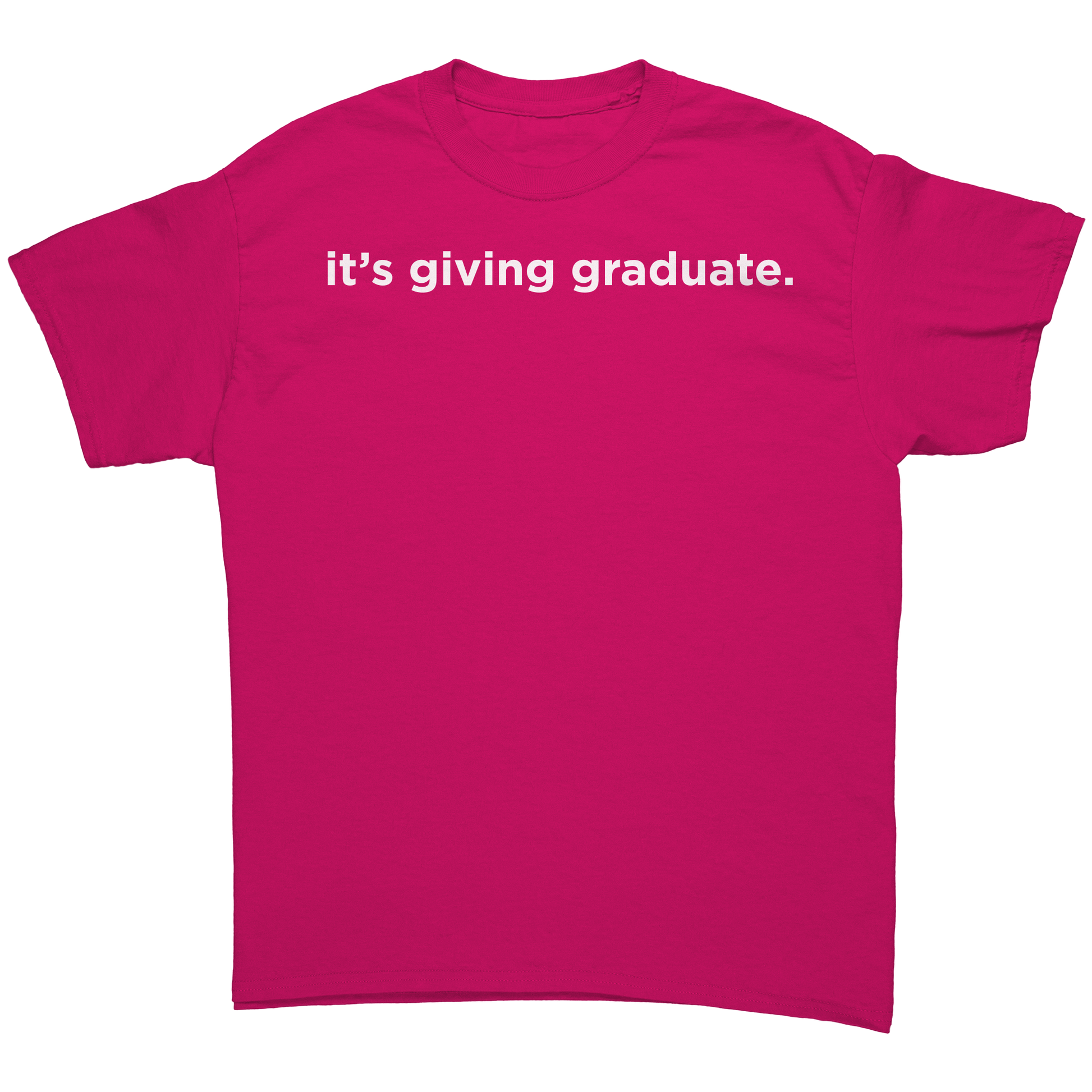 Its_Giving_Graduate_T-Shirt_Heliconia_Front_Mockup.png